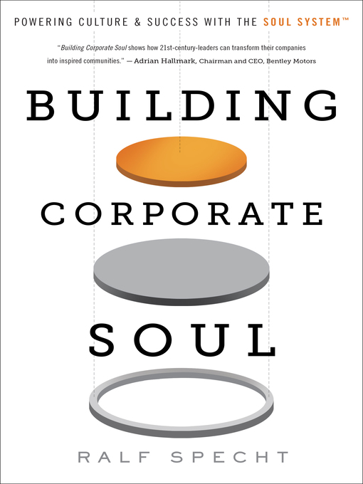 Title details for Building Corporate Soul: Powering Culture & Success with the Soul System<sup>TM</sup> by Ralf Specht - Available